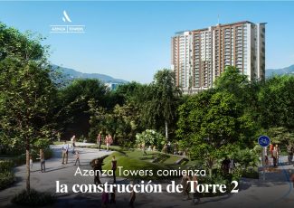 ¡Azenza Towers inicia la construcción de Torre 2!